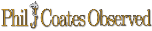 Phil J. Coates Observed
